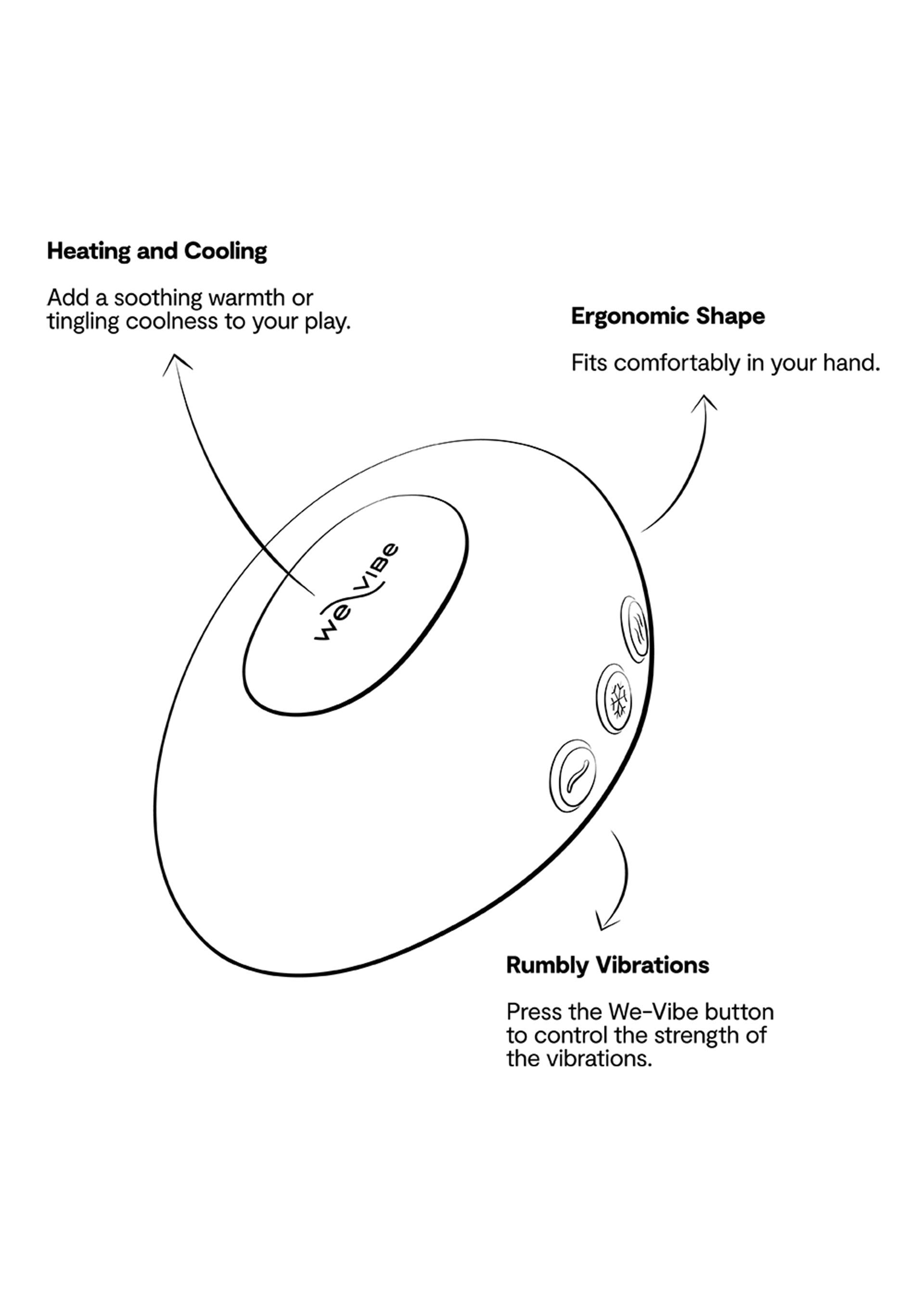Vibrateur We-Vibe avec chaleur, fraîcheur et vibrations réglables. Forme ergonomique pour une prise en main confortable.; We-Vibe vibrator met warmte, koelte en aanpasbare trillingen. Ergonomische vorm voor een comfortabele grip.; We-Vibe vibrator with heat, coolness and adjustable vibrations. Ergonomic shape for a comfortable grip.