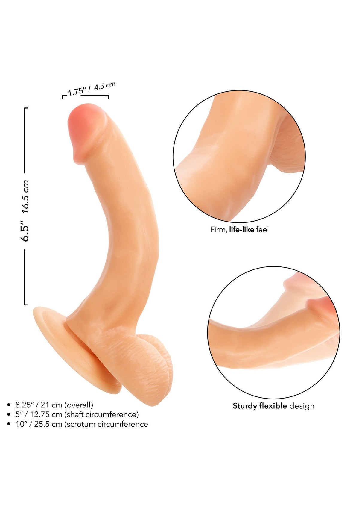 Dildo réaliste avec une texture ferme et flexible. Dimensions: 21 cm de longueur, 12.75 cm de circonférence.; Realistische dildo met stevige, flexibele textuur. Afmetingen: 21 cm lang, 12,75 cm omtrek.; Realistic dildo with firm, flexible texture. Dimensions: 8.25" long, 5" shaft circumference.