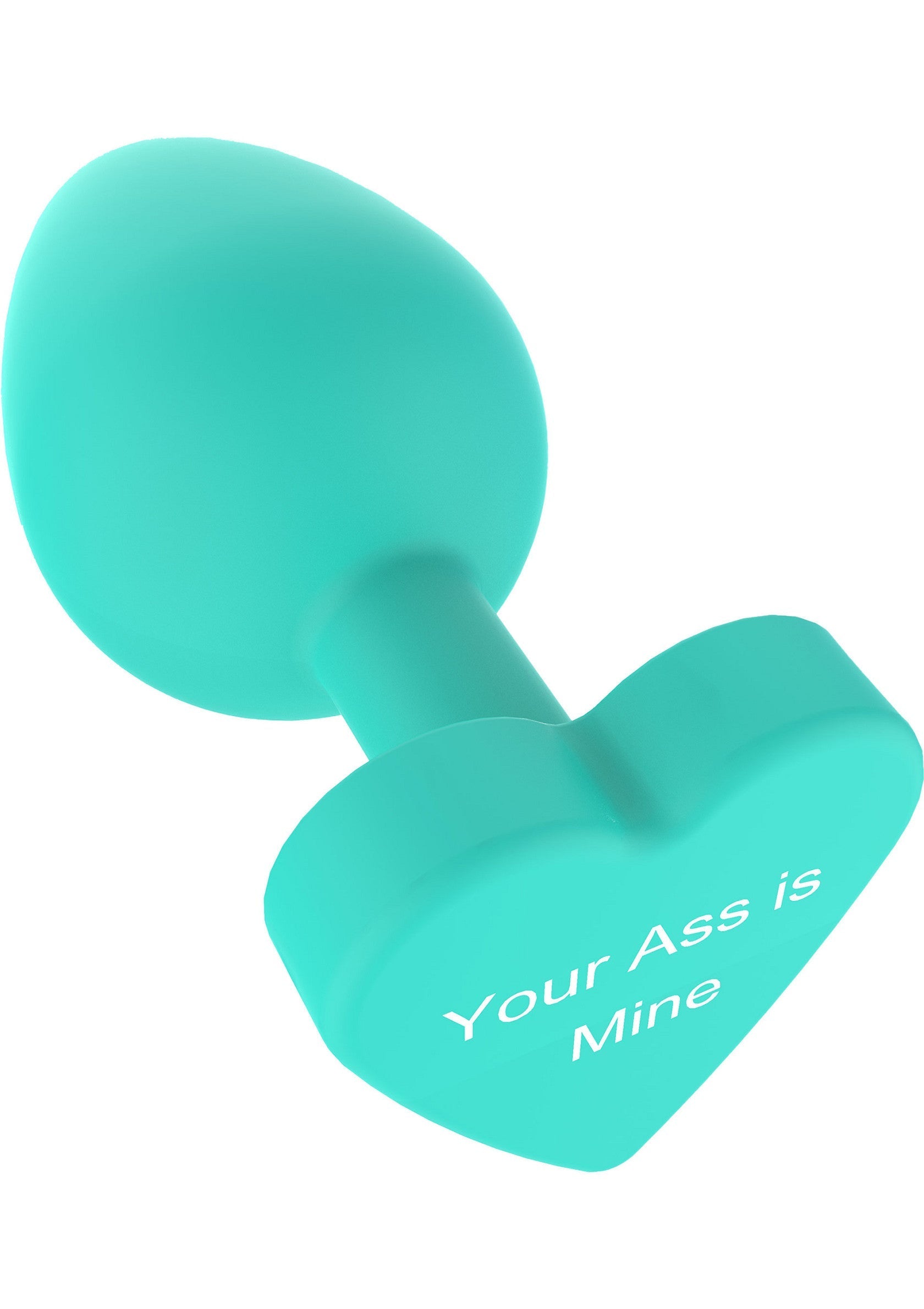Plug anal turquoise avec base en forme de coeur 'Your Ass is Mine'. Explorez le plaisir!; Turquoise anale plug met hartvormige basis 'Your Ass is Mine'. Ontdek het plezier!; Teal butt plug with heart-shaped base 'Your Ass is Mine'. Explore the pleasure!