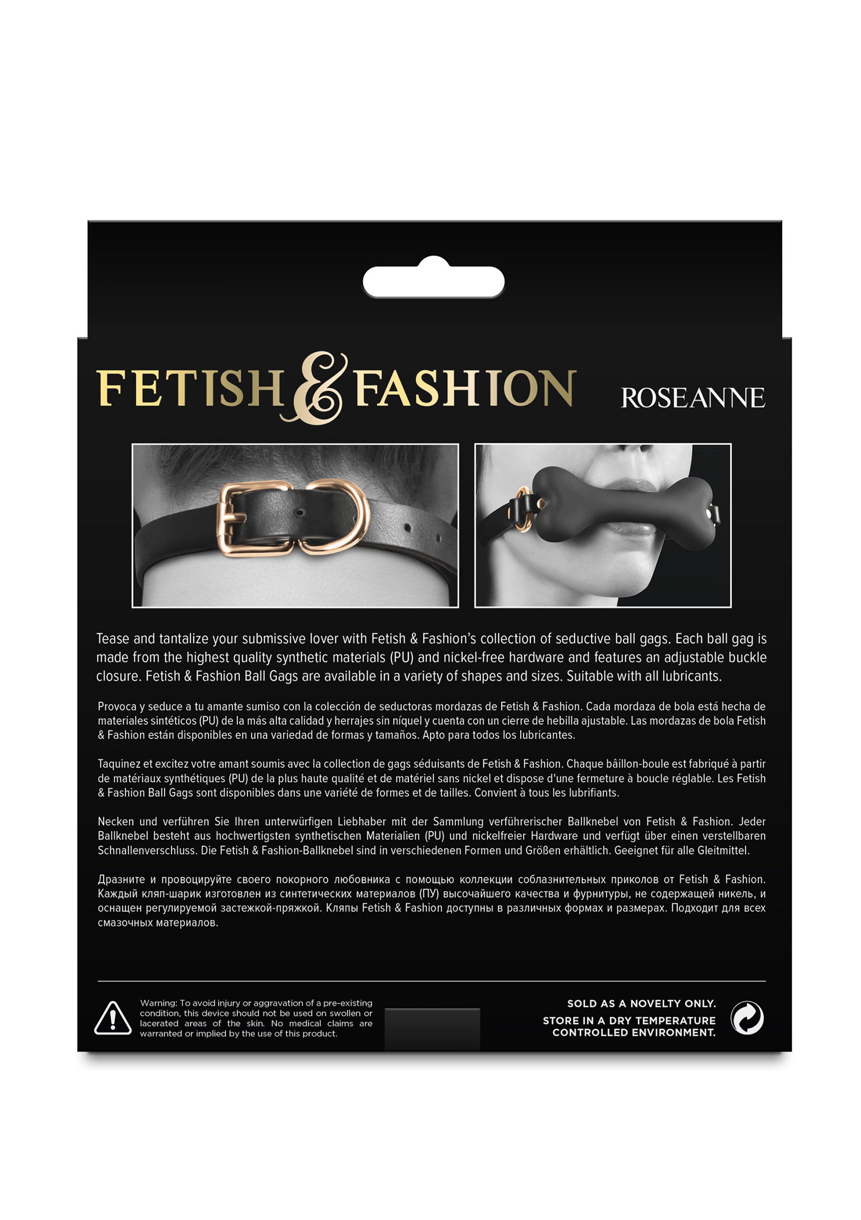 Découvrez les gags Fetish & Fashion pour pimenter votre vie coquine. Accessoires de qualité, formes variées. Amusement garanti !; Ontdek de Fetish & Fashion gags voor een spannend spel. Kwalitatieve accessoires in diverse vormen. Gegarandeerd plezier!; Explore Fetish & Fashion gags for exciting play. Quality accessories in various forms. Guaranteed fun!