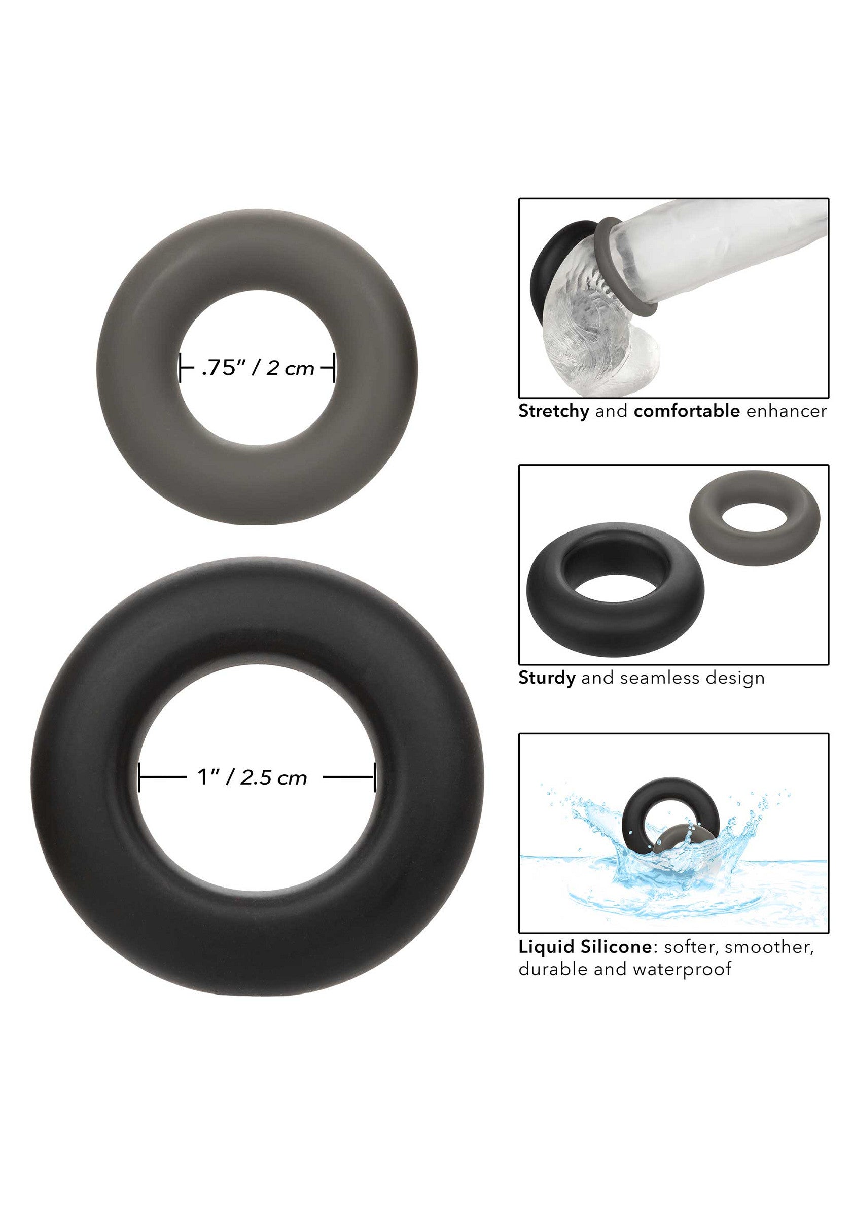 Anneaux péniens en silicone liquide : doux, extensible et imperméable. Design ergonomique pour un confort optimal.; Penisringen van vloeibare siliconen: zacht, rekbaar en waterdicht. Ergonomisch ontwerp voor optimaal comfort.; Liquid silicone cock rings: soft, stretchy and waterproof. Ergonomic design for optimal comfort and seamless design.